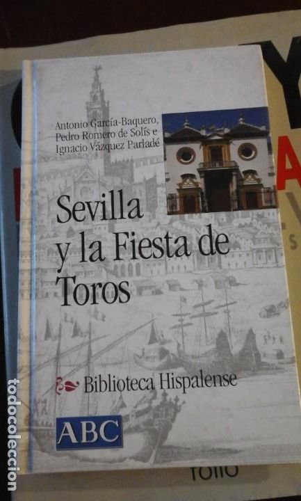 Libros de segunda mano: SEVILLA Y LA FIESTA DE TOROS (Sevilla, 2001) - Foto 1