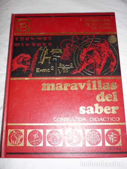 Second hand books: MARAVILLAS DEL SABER, TOMO N&ordm; 10 - MATEM&Aacute;TICA, EL UNIVERSO, LA TIERRA - CREDSA 1980