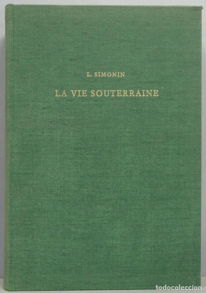 Libros de segunda mano: LA VIE SOUTERRANINE. L. SIMONIN. FACSIMIL - Foto 1