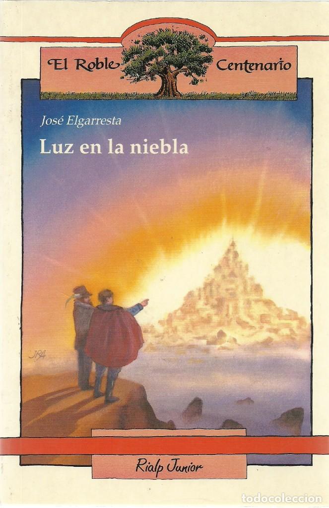 Libros de segunda mano: Luz en la niebla - Jos&eacute; Elgarresta - El Roble Centenario - Rialp Junior - Foto 1