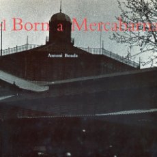 Libros de segunda mano: DEL BORN A MERCABARNA. Lote 197857968