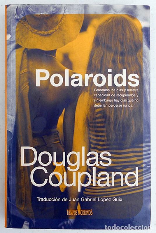 Libros de segunda mano: Polaroids - Douglas Coupland - Ediciones B (1999) - Foto 1