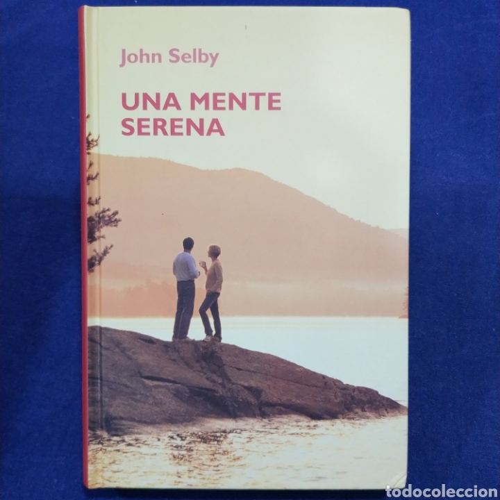 Libros de segunda mano: UNA MENTE SERENA - JOHN SELBY - CRECIMIENTO PERSONAL - RBA - Foto 1