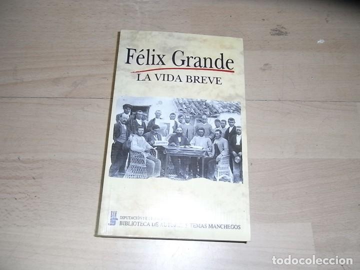 Libros de segunda mano: Felix Grande, La vida breve, numero 90, RAM - Foto 1