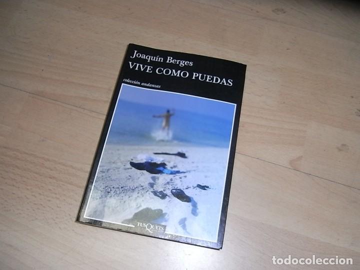 Libros de segunda mano: Joaquin Berges, Vive como puedas, Tusquets, 758 - Foto 1