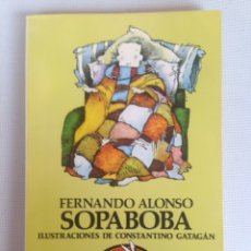 Libros de segunda mano: LIBRO SOPABOBA. FERNANDO ALONSO.. AUSTRAL JUVENIL. ILUSTRACIONES DE CONSTANTINO GATAGÁN. Lote 231897165