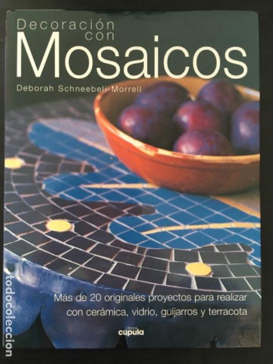 Second hand books: DECORACION CON MOSAICOS, DEBORAH SCHNEEBELI MORRELL