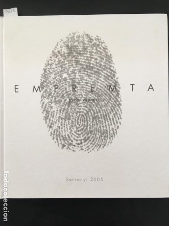 Libros de segunda mano: EMPREMTA, JAVIER VIGUERA, SANTANY, MALLORCA, 2005