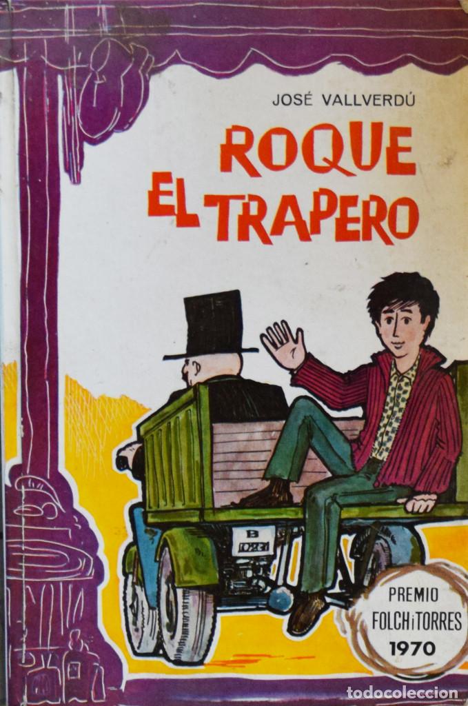 Libros de segunda mano: ROQUE EL TRAPERO - Jos&eacute; VALLVERD&Uacute; - Foto 1