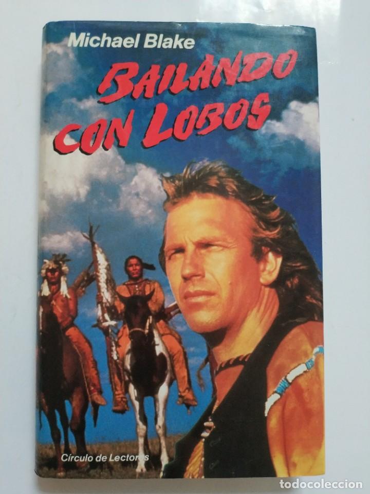 Libros de segunda mano: BAILANDO CON LOBOS.-MICHAEL BLAKE - Foto 1