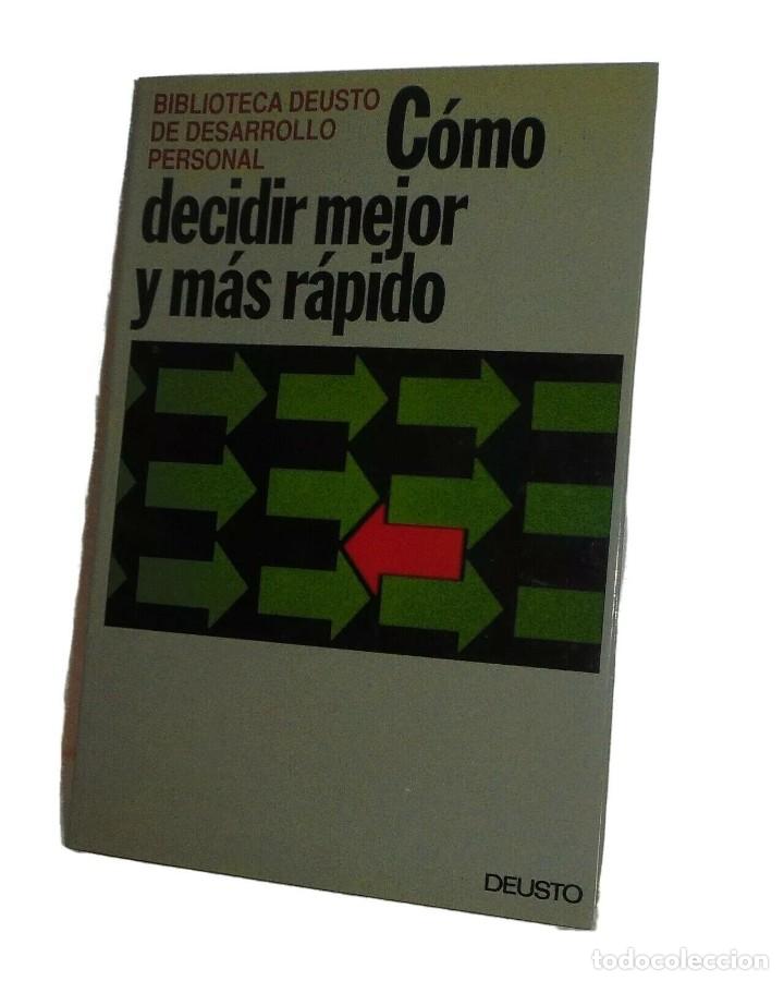 Libros de segunda mano: C&Oacute;MO DECIDIR MEJOR Y M&Aacute;S R&Aacute;PIDO EDICIONES DEUSTO 1992 - Foto 1