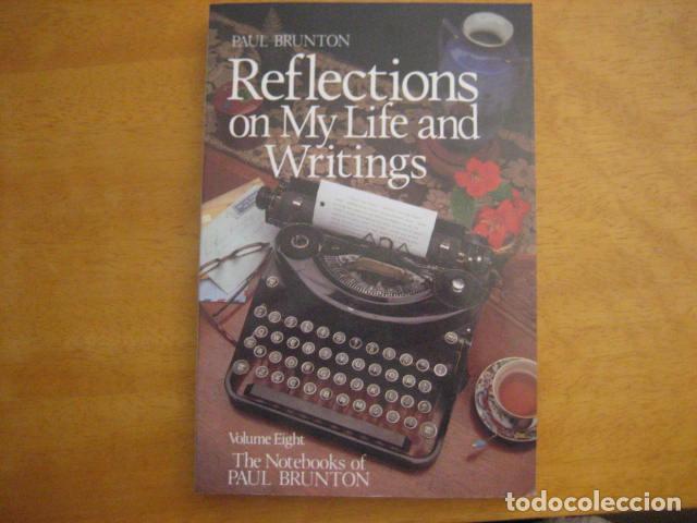 Libros de segunda mano: PAUL BRUNTON - REFLECTIONS ON MY LIFE AND WRITINGS - Foto 1