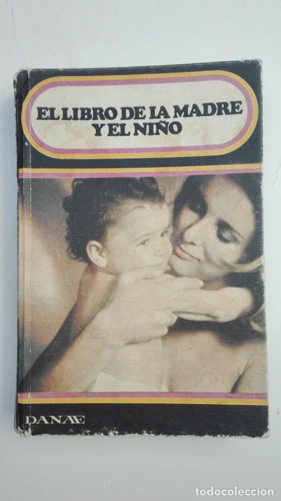 Libros de segunda mano: El libro de la Madre y el ni&ntilde;o 1973 - Foto 1