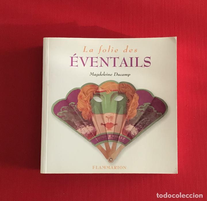 Libros de segunda mano: LA FOLIE DES EVENTAILS, LIBRO - Foto 1