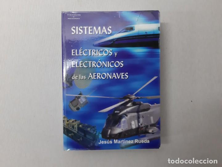 Second hand books: Sistemas el&eacute;ctricos y electr&oacute;nicos de las aeronaves por Jes&uacute;s Mart&iacute;nez Rueda (2006) - Mart&iacute;nez 4852