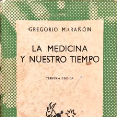 Libros de segunda mano: LA MEDICINA Y NUESTRO TIEMPO. GREGORIO MARAÑON. Lote 198435390