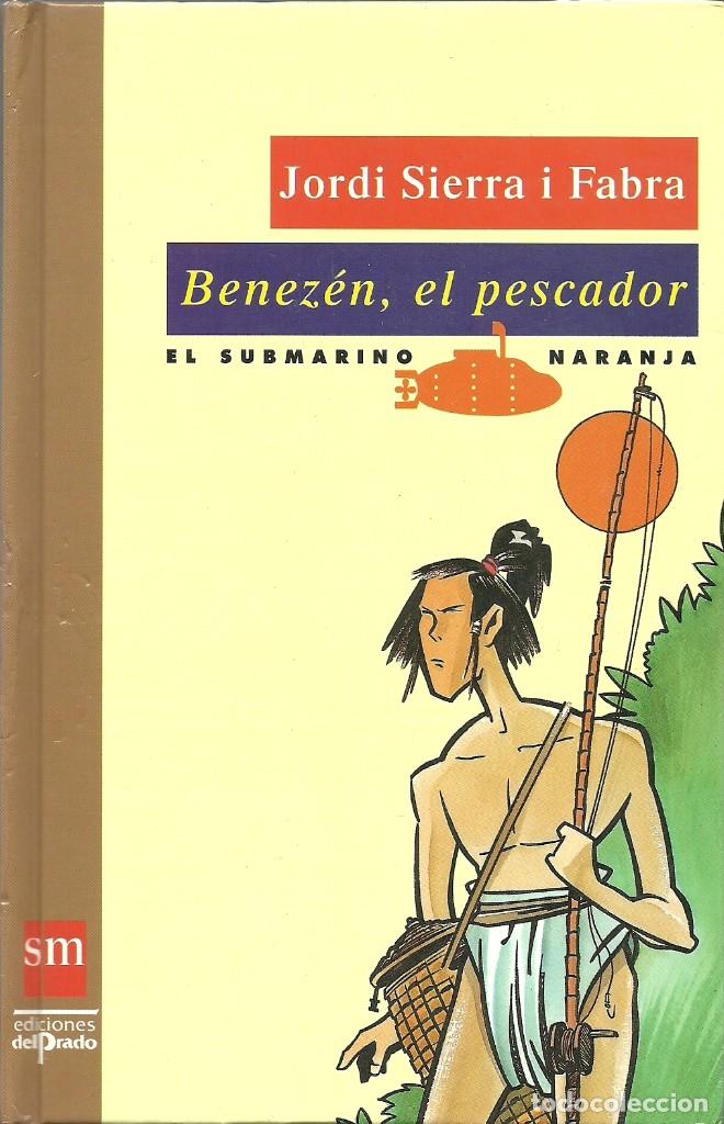Libros de segunda mano: Benez&eacute;n, el pescador - El Submarino Naranja - SM - Ediciones del Prado - Foto 1