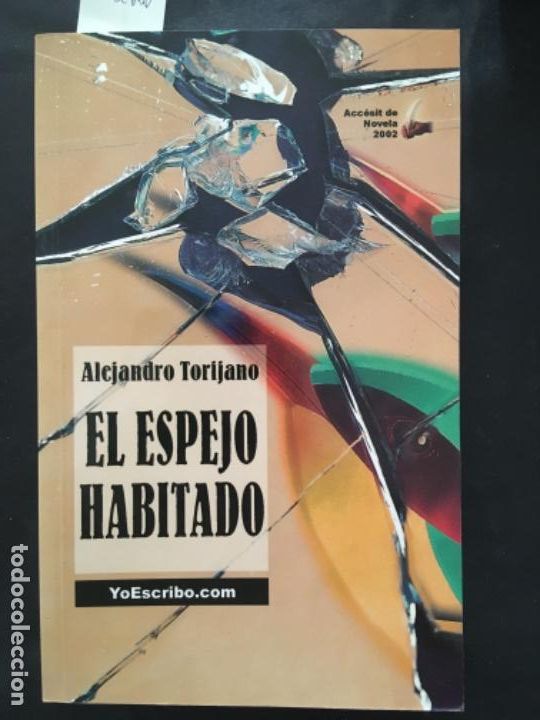 Libros de segunda mano: EL ESPEJO HABITADO. ALEJANDRO TORIJANO
