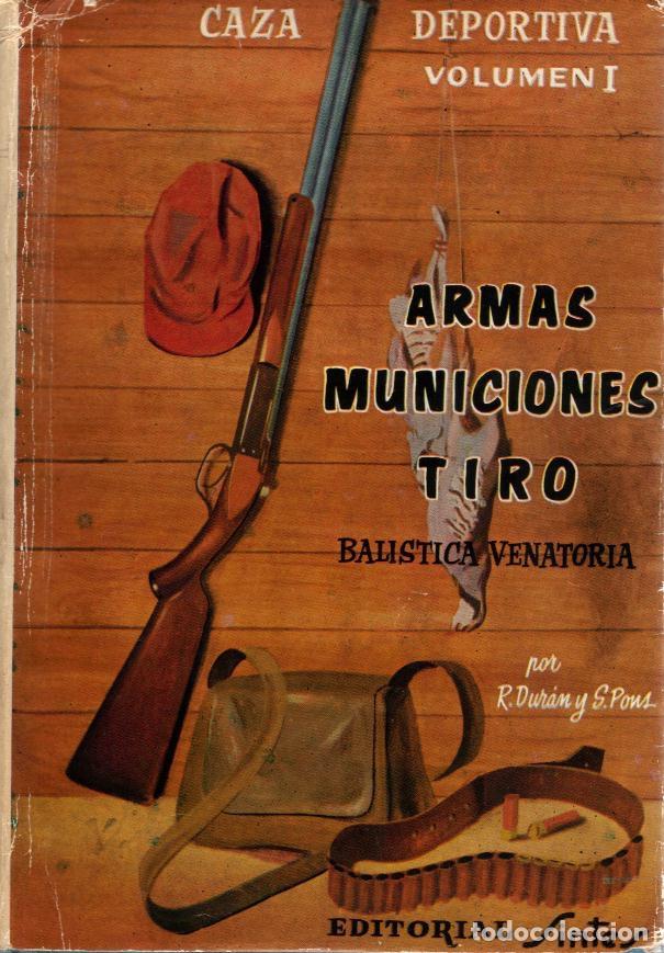 Libros de segunda mano: ARMAS, MUNICIONES, TIRO. BALISTICA VENATORIA. - Foto 1