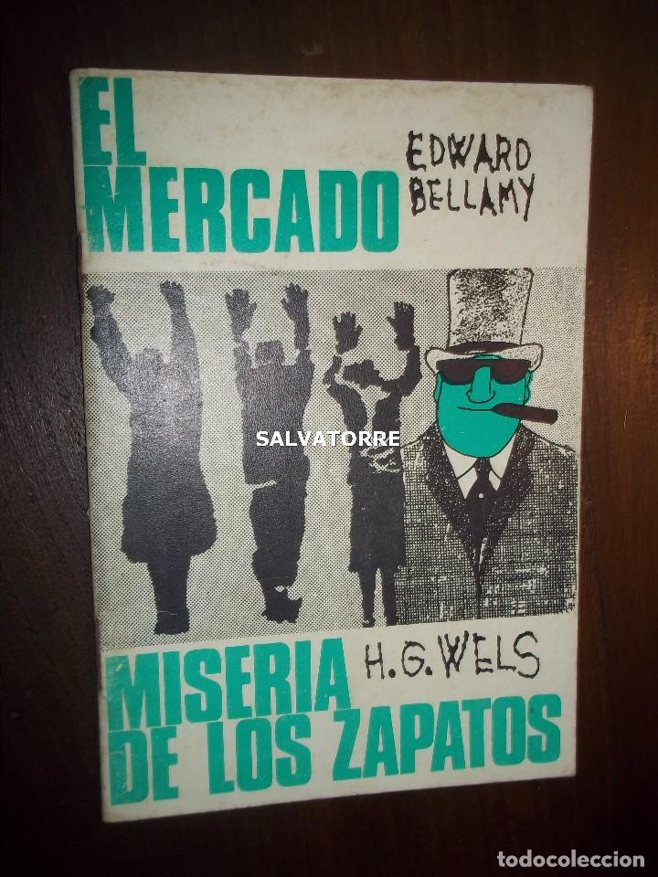 Libros de segunda mano: EDWARD BELLAMY.EL MERCADO.MISERIA DE LOS ZAPATOS.H.G.WELLS