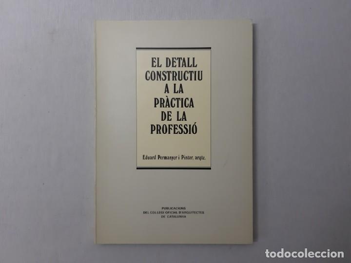 Libros de segunda mano: El detall constructiu a la practica de la professio (Catalan Edition) by Eduard Permanyer i Pintor ( - Foto 1
