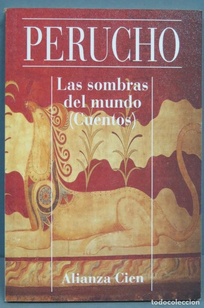Libros de segunda mano: LA SOMBRAS DEL MUNDO (CUENTOS). PERUCHO - Foto 1