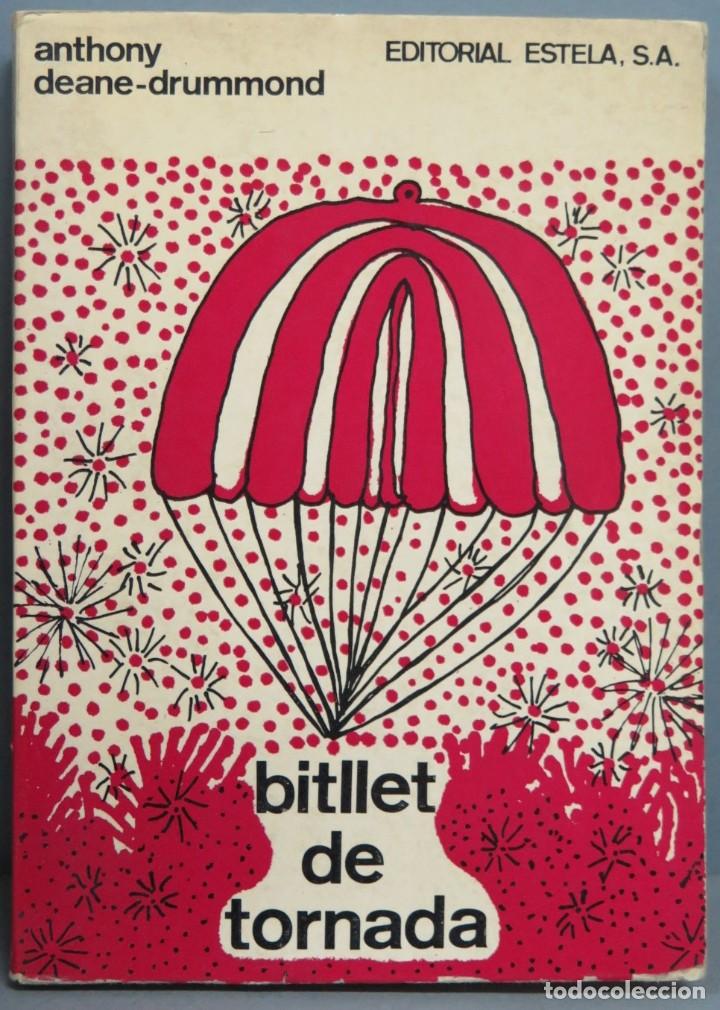 Libros de segunda mano: BITLLET DE TORNADA. ANTHONY DEANE-DRUMMOND - Foto 1