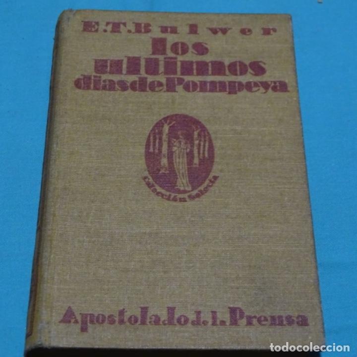 Libros de segunda mano: Los ultimos d&iacute;as de pompeya.e. T. Bulwer.1923. - Foto 1