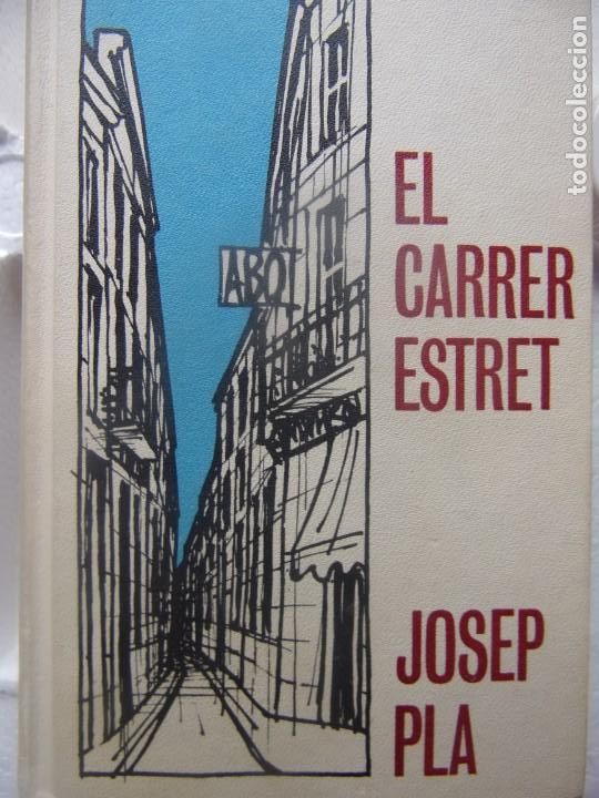 Libros de segunda mano: EL CARRER ESTRET de Josep Pla  1981 - Foto 1