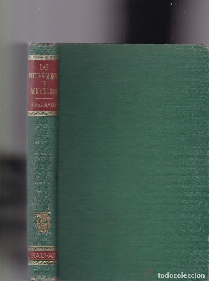 Libri di seconda mano: LAS FITOHORMONAS EN AGRICULTURA - GERHARD NAUNDORF - ILUSTRADO 1951