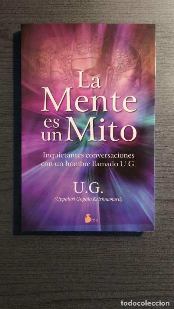 Libros de segunda mano: LA MENTE ES UN MITO. U.G KRISHNAMURTI. Editorial: SIRIO - Foto 1