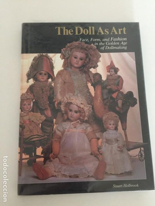 Libros de segunda mano: The Doll As Art by Stuart Holbrook - Foto 1