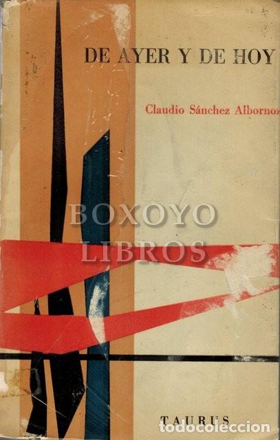 Libros de segunda mano: S&Aacute;NCHEZ ALBORNOZ, Claudio. De ayer y de hoy - Foto 1