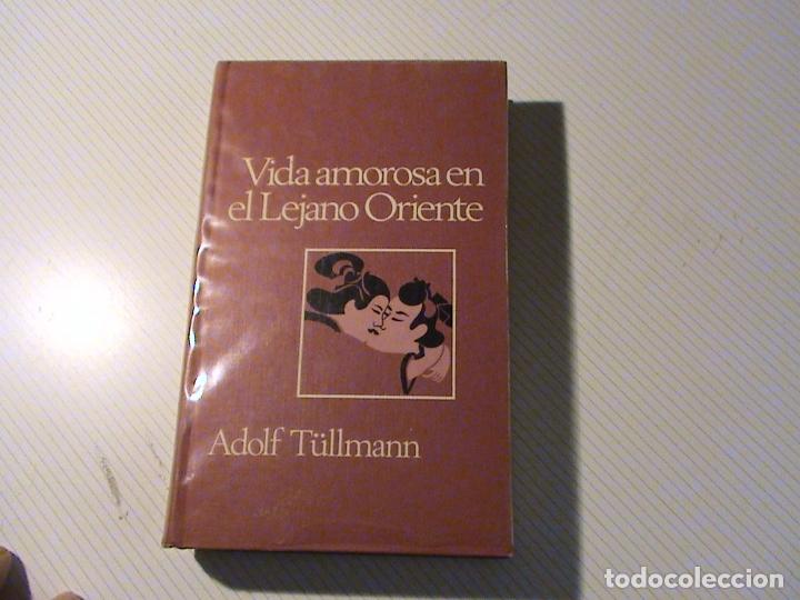 Libros de segunda mano: Vida amorosa en el Lejano Oriente. (Adolf Tullmann) - Foto 1