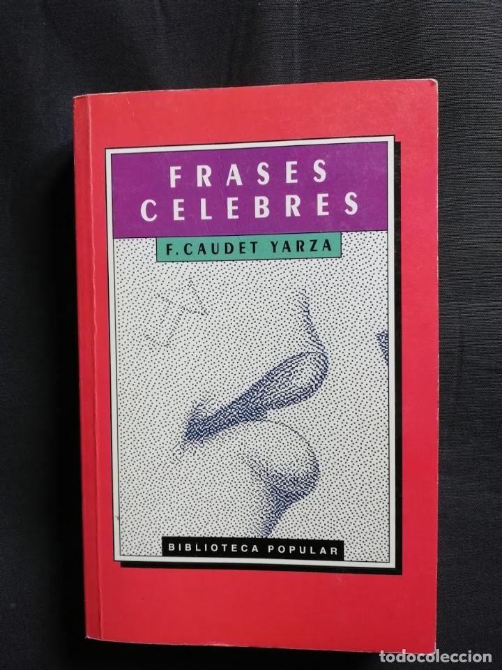 Libros de segunda mano: FRASES C&Eacute;LEBRES - F. CAUDET YARZA - Foto 1