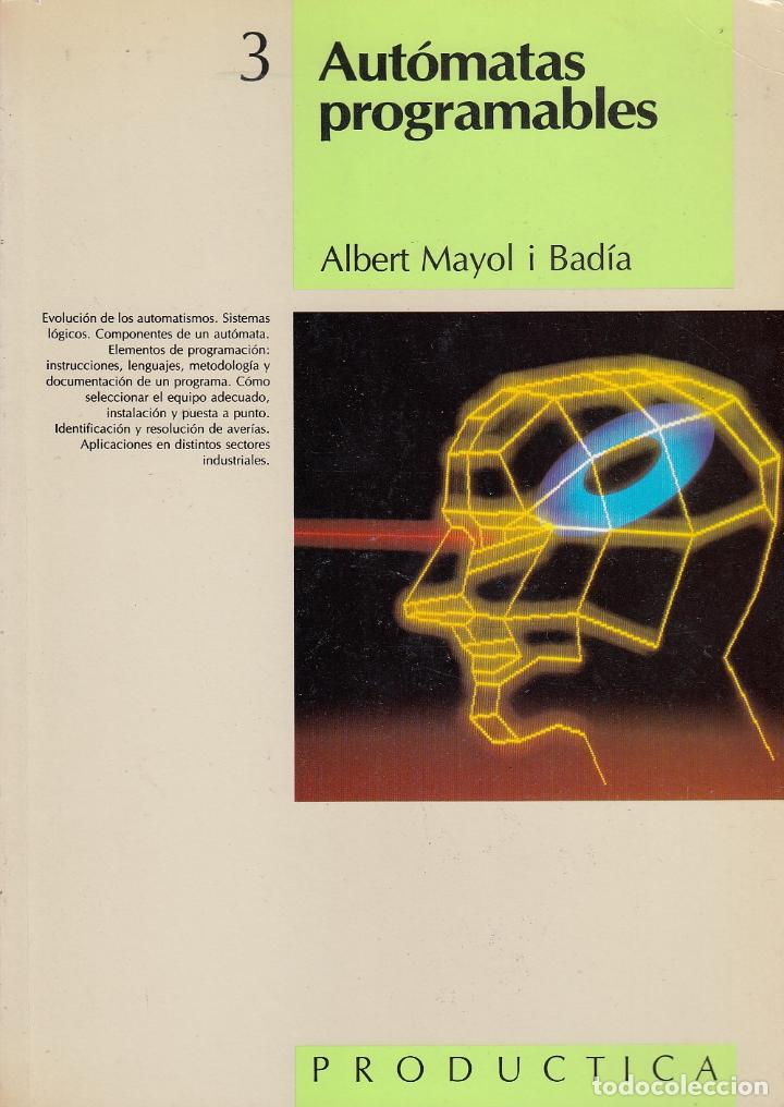 Libros de segunda mano: ref.0032211 AUT&Oacute;MATAS PROGRAMABLES / Albert Mayol I Bad&iacute;a - Foto 1