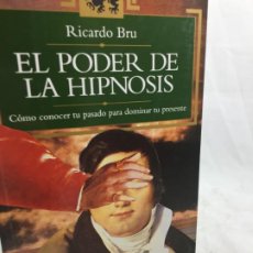 Libros de segunda mano: EL PODER DE LA HIPNOSIS, RICARDO BRU, ESOTERIKA. 1994