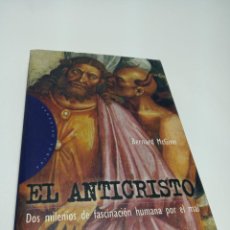 Libros de segunda mano: EL ANTICRISTO. DOS MILENIOS DE FASCINACIÓN HUMANA POR EL MAL. BERNARD MCGINN. PAIDÓS. BARCELONA.1997