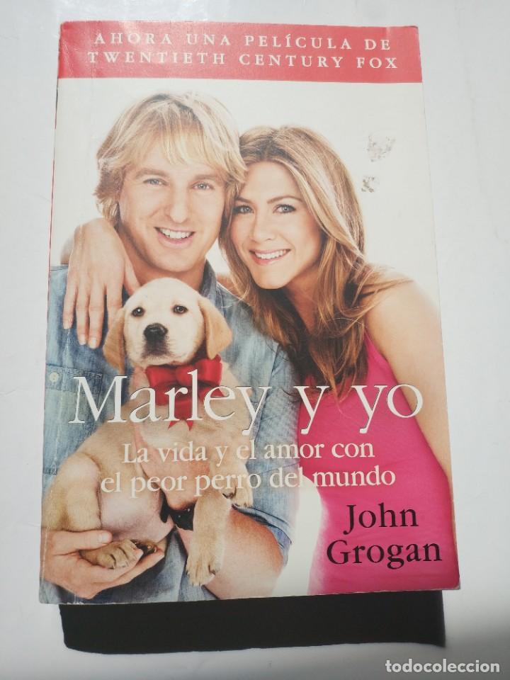 Libros de segunda mano: MARLEY Y YO. LA VIDA Y EL AMOR CON EL PERRO DEL MUNDO - Foto 1