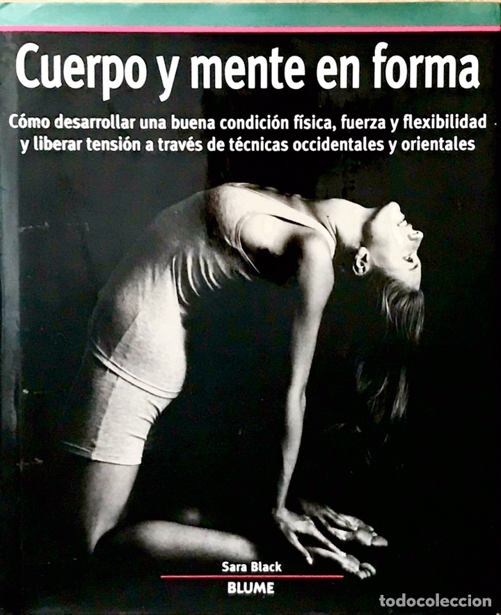 Libros de segunda mano: LIBRO CUERPO Y MENTE EN FORMA - Sara Black - Blume - Foto 1