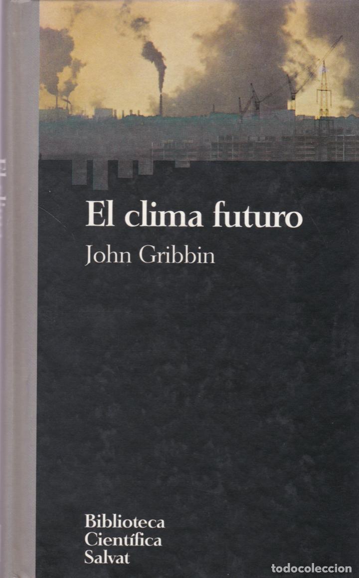 Libros de segunda mano: * CAMBIO CLIM&Aacute;TICO * El clima futuro / John Gribbin - Foto 1