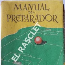 Libros de segunda mano: ANTIGÜO LIBRO MANUAL DEL PREPARADOR DE LA REAL FEDERACIÓN ESPAÑOLA DE FUTBOL DEL AÑO 1950. Lote 199408187