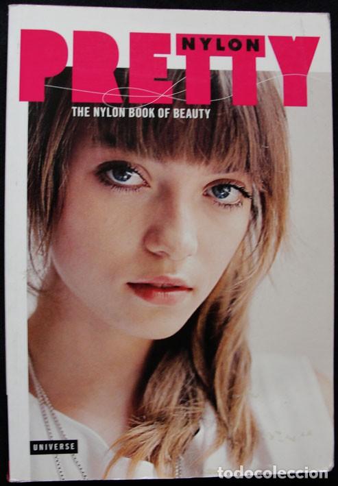 Libros de segunda mano: PRETTY - THE NYLON BOOK OF BEAUTY - MAQUILLAJE, BELLEZA, MODA, FAMOSOS -