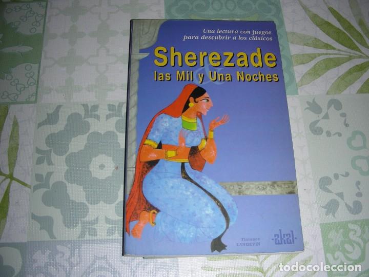 Libros de segunda mano: SHEREZADE LAS MIL Y UNA NOCHES , FLORENCE LANGEVIN - Foto 1