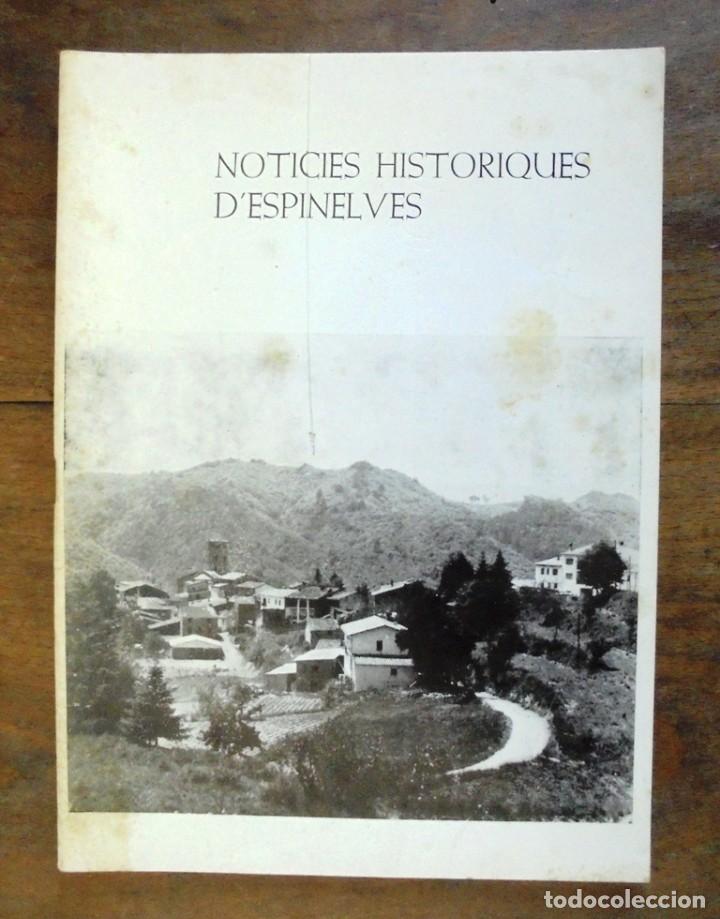 Libri di seconda mano: Not&iacute;cies hist&ograve;riques d&rsquo;Espinelves Antoni Pladevall 1978 Revista Ausa, Vic, Tip. Balmesiana