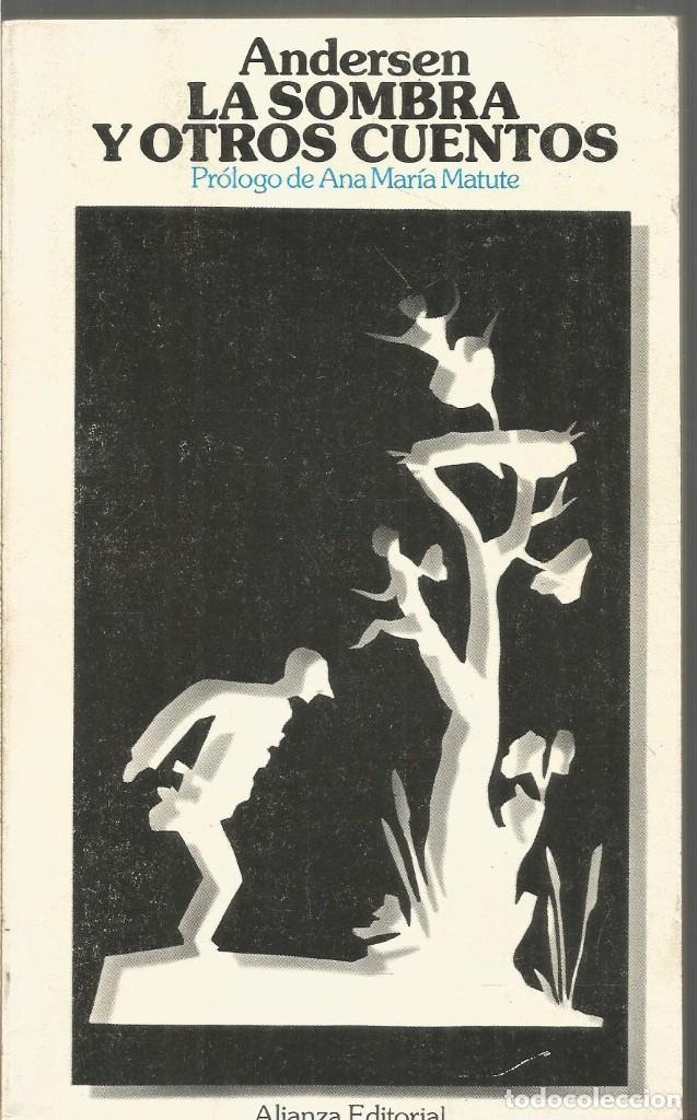 Libros de segunda mano: ANDERSEN. LA SOMBRA Y OTROS CUENTOS. ALIANZA - Foto 1