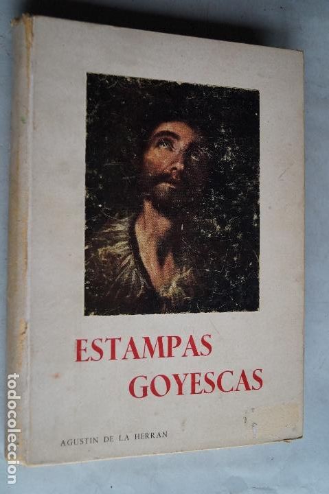 Libros de segunda mano: ESTAMPAS GOYESCAS. AGUSTIN DE LA HERRAN. - Foto 1