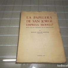 Libros de segunda mano: LA PAPELERA DE SAN JORGE. EMPRESA MODELO. EN EL XX ANIVERSARIO DE SU FUNDACIÓN.