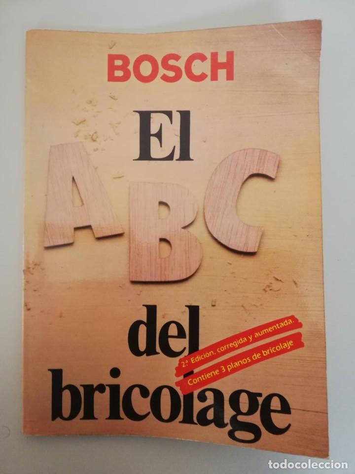 Libros de segunda mano: BOSCH. EL ABC DEL BRICOLAGE - Foto 1
