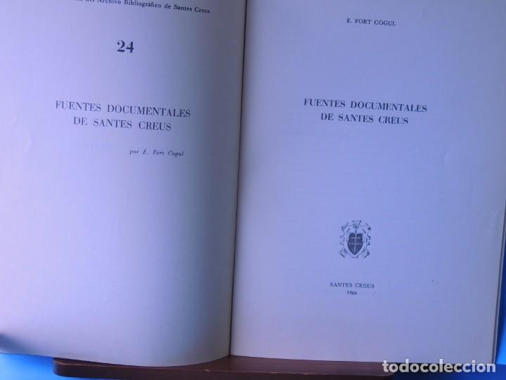 Libros de segunda mano: FUENTES DOCUMENTALES DE SANTES CREUS .-E. FORT COGUL - Foto 3